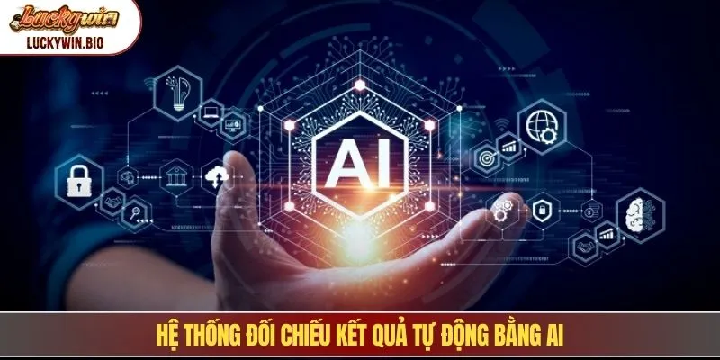 Hệ thống đối chiếu kết quả tự động bằng AI