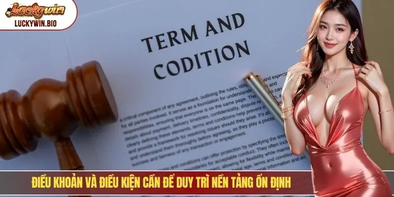 Điều khoản và điều kiện cần để duy trì nền tảng ổn định