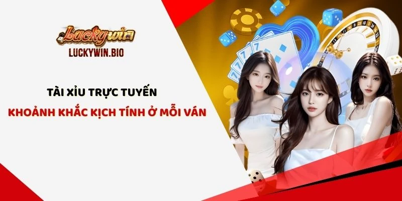 Tài Xỉu Trực Tuyến - Khoảnh Khắc Kịch Tính Ở Mỗi Ván